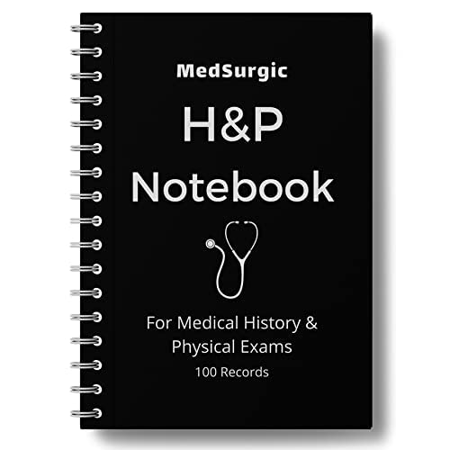 H&P Notebook, History and Physical Notepad for Students, Medical Practitioner, Nurses (Medical History and Physical Exam Noteboo