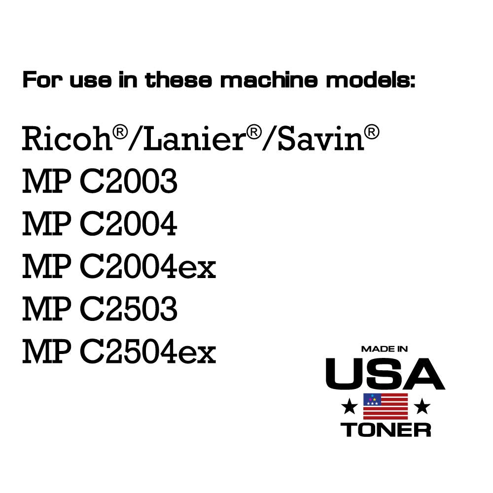 Made In Usa Toner Compatible Replacement For Ricoh Lanier Savin Mp C2003, Mp C2503, Mp C2004, Mp C2504 (Cyan, Magenta, Yellow, B