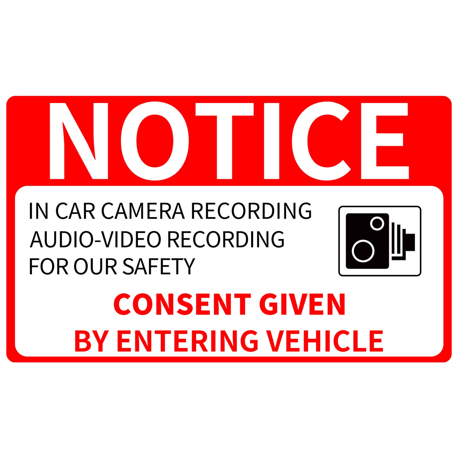 In Car Camera Recording Sign Double Sided 5'' X 3'' Audio Video Recording For Our Safety Consent Given By Entering Vehicle Windo