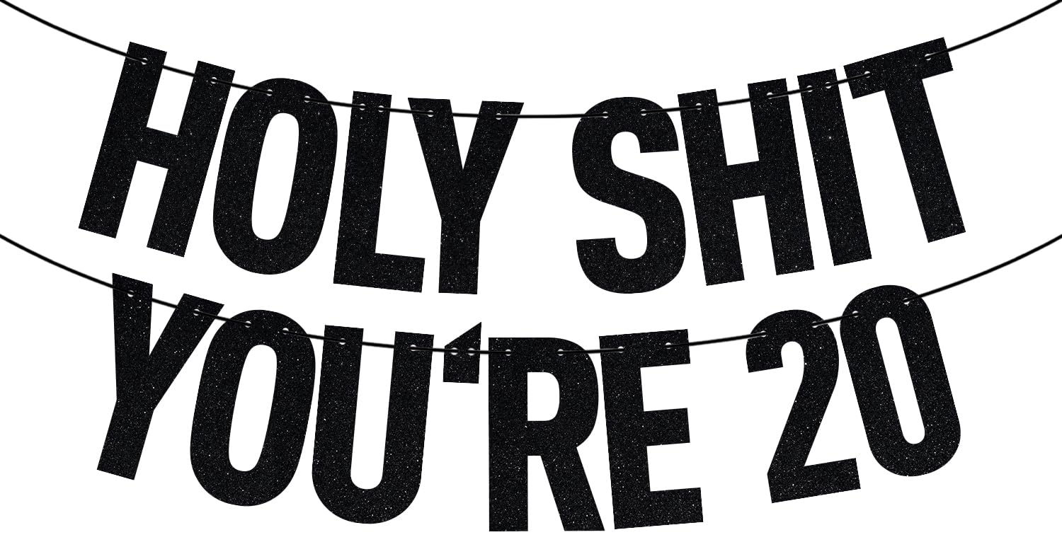 Black Glitter Holy Shit You'Re 20 Banner, Happy 20Th Birthday/Cheers To 20 Years, 20Th Birthday Party Decorations Supplies