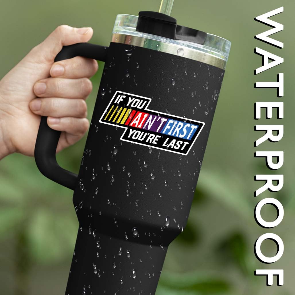 3 Pcs If You Ain'T First You'Re Last Vinyl Waterproof Bumper Sticker For Dirt Racing Bike Car Truck Motorbike Helmet 3 Inches