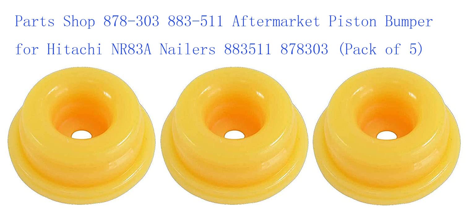 Parts Shop 878 303 883 511 Aftermarket Piston Bumper For Hitachi Nr83A Nailers 883511 878303 (Pack Of 5)