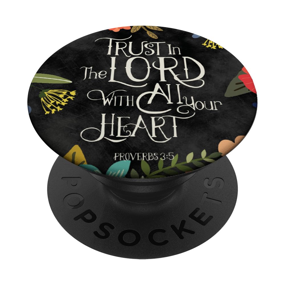 Proverbs 3:5 Quote, Cell Phone Mount, Hand Holder Knob 6635D Popsockets Popgrip: Swappable Grip For Phones & Tablets