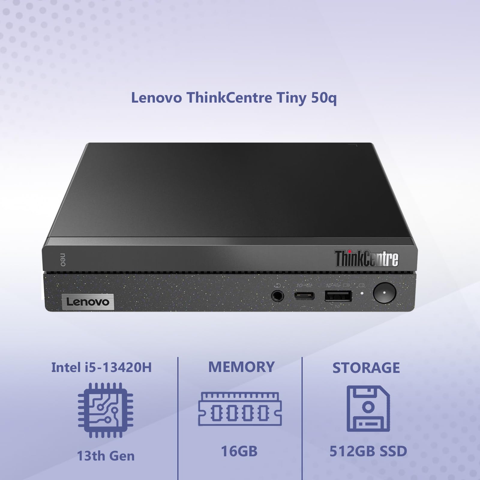 Lenovo Thinkcentre Tiny 50Q Intel Octa Core I5 13420H (Beats Intel I7 1260P), 16Gb Ram, 512Gb Nvme, 2X Dp Port, Hdmi, Wifi 6 + B