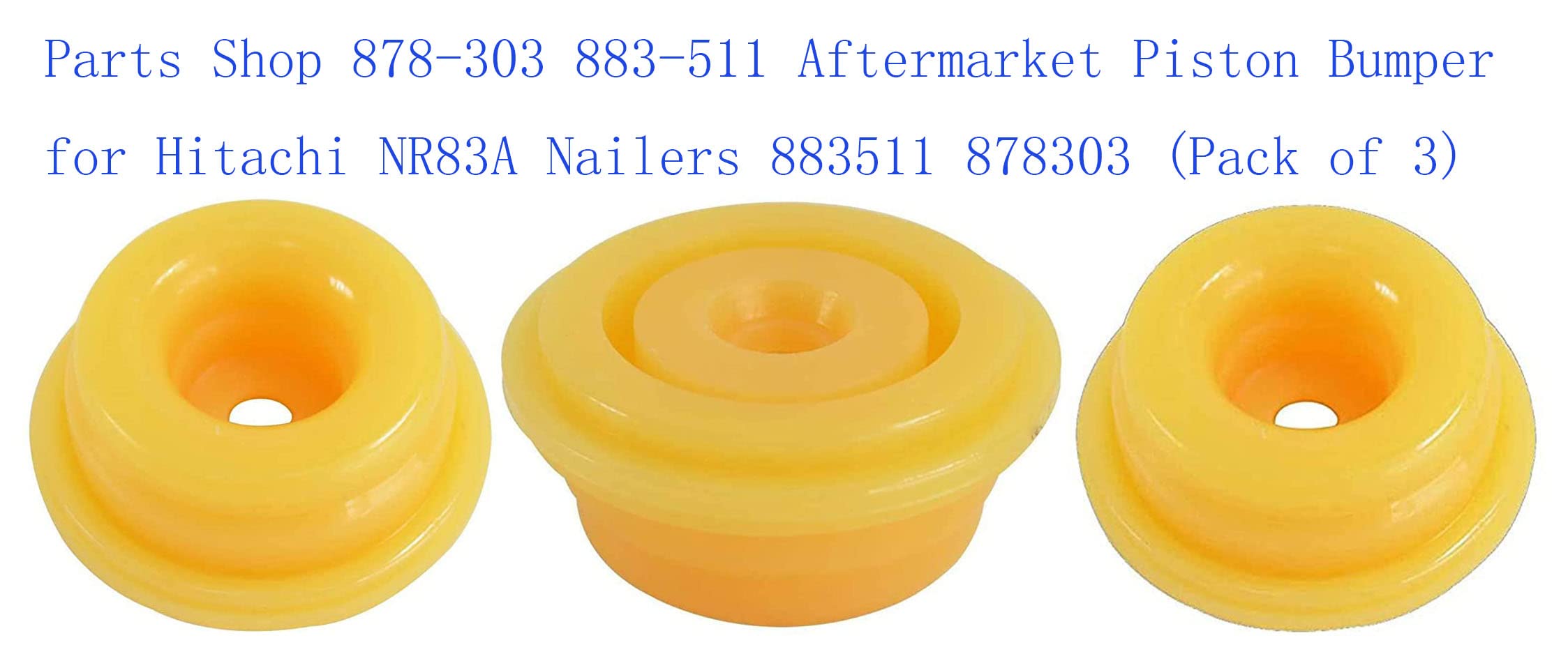Parts Shop 878 303 883 511 Aftermarket Piston Bumper For Hitachi Nr83A Nailers 883511 878303 (Pack Of 3)