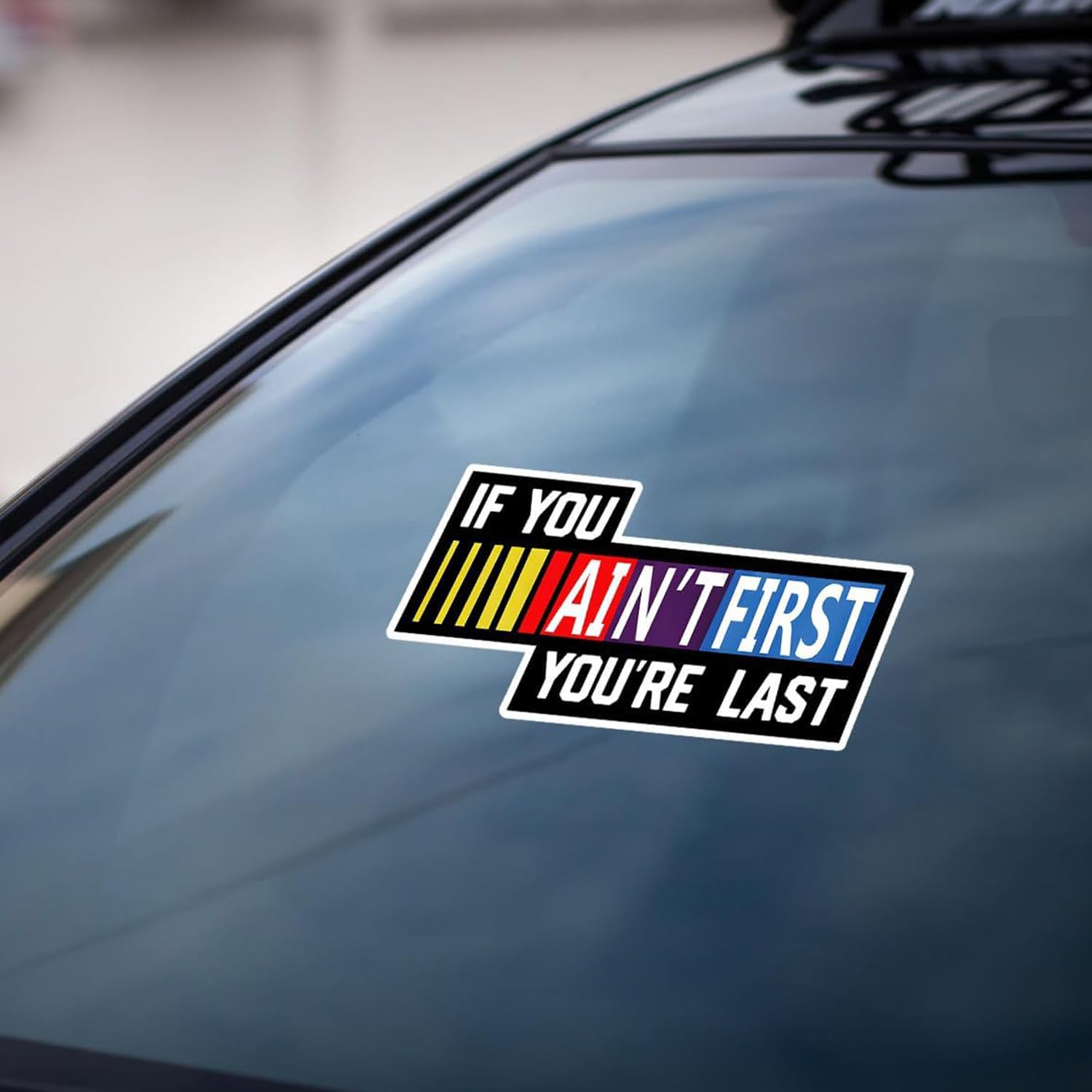 3 Pcs If You Ain'T First You'Re Last Vinyl Waterproof Bumper Sticker For Dirt Racing Bike Car Truck Motorbike Helmet 3 Inches