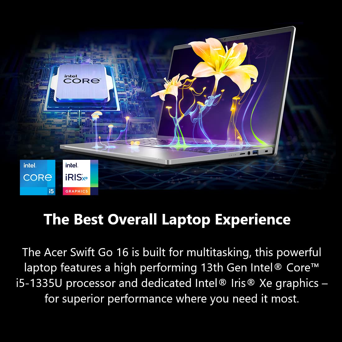 Acer Swift Go 16 Thin & Light Laptop | 16 1920 X 1200 100% Srgb 400Nit Display | Intel Core I5-1335U | Intel Iris Xe Graphics |