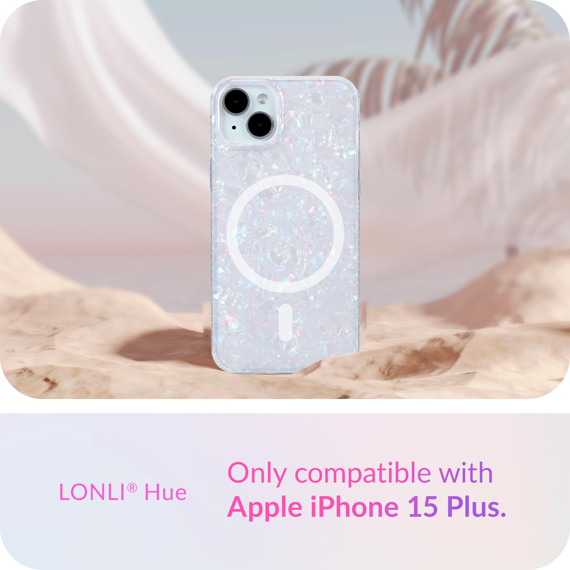 Lonli Hue   For Iphone 15 Plus Case [Compatible With Magsafe]   White Pearl Tort   [10Ft Drop Plustection] [4 Airbag Cushioned C