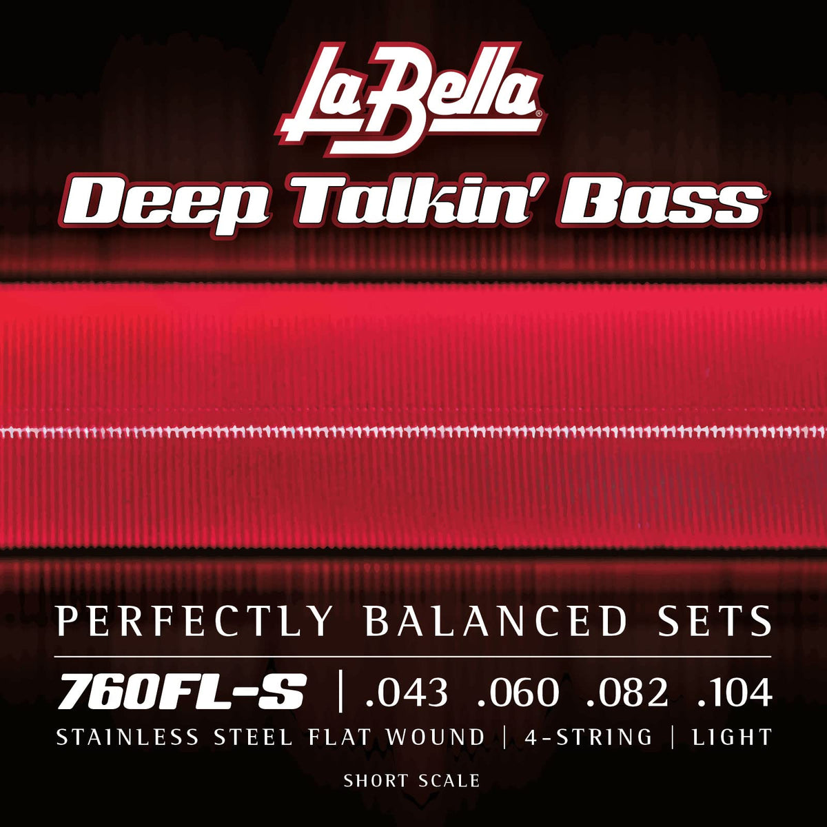 La Bella 760Fl S Deep Talkin' Bass Flats   Light 43 104, Short Scale