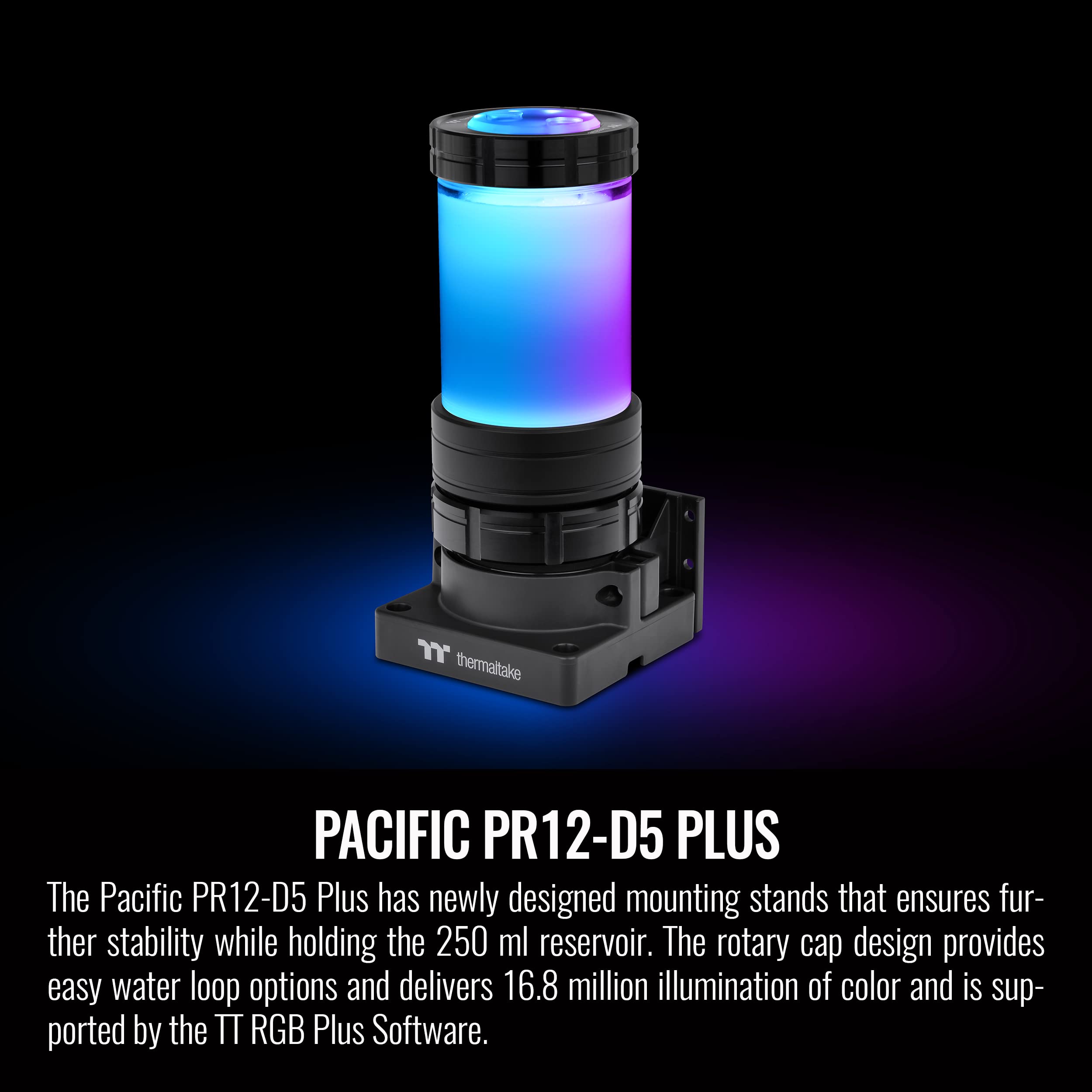Thermaltake Pacific Diy Pr12-D5 Plus 250Ml 5-Speed Adjustable D5 Pump/Reservoir Combo, 360-Degree Rotary Cap, 16.8 Million Illum