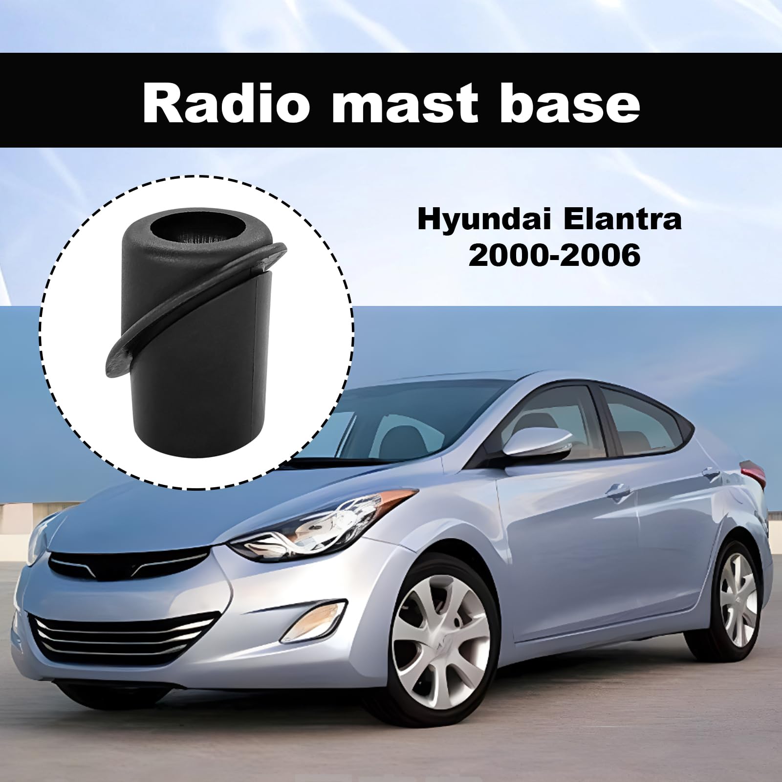 Antenna Ornament Rubber Adapter Base Compatible With Hyundai Elantra 2000 2006 Replace 96216 2D000 Rear/Antenna Base Bezel