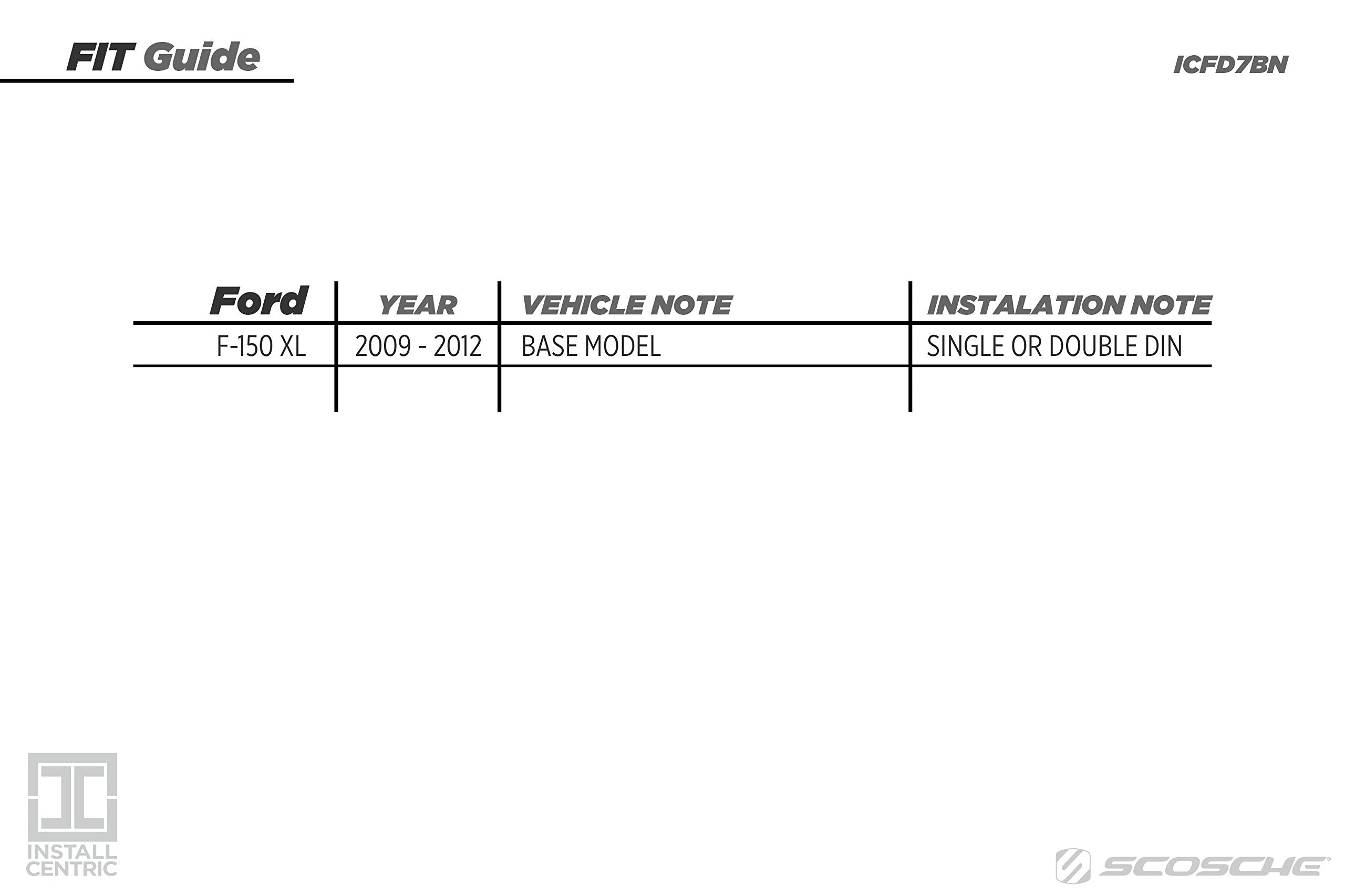 Scosche ICFD7BN Single or Double DIN Radio Install Dash Kit and Harness Compatible with 2009 12 Ford F 150 XL Pickup (Base Trim Only)   Complete Basic Car Stereo Installation Kit   Does Not Retain SWC