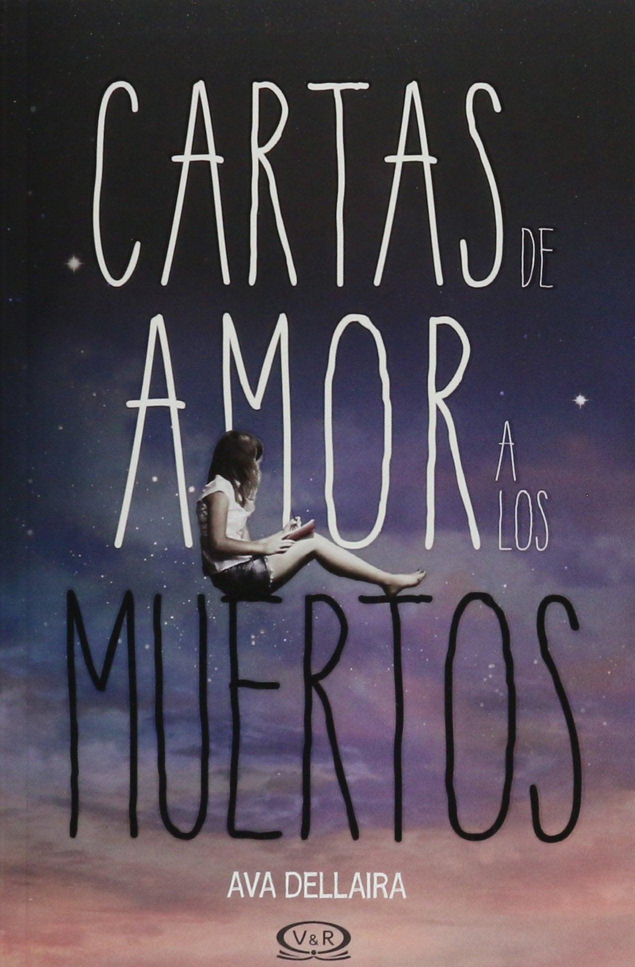 Cartas De Amor A Los Muertos/ Love Letters To The Dead (Spanish Edition)