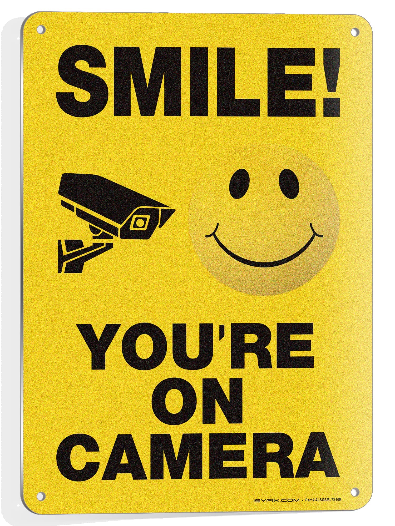 iSYFIX Smile Youre on Camera Reflective Signs for Business - 1 Pack 7x10 Inch - 100% Rust Free .040 Aluminum Sign, Laminated fo